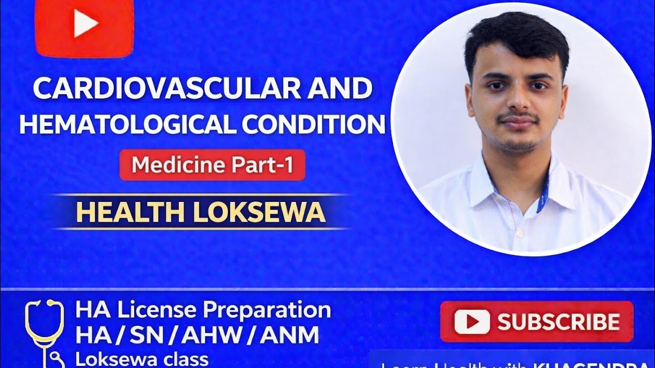 HA/SN/ANM/AHW(Cardiovascular and Hematological Condition (part-1)NHPC LISENCE 