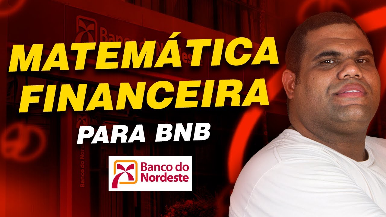 Matemática financeira para BNB | Banca Cesgrario