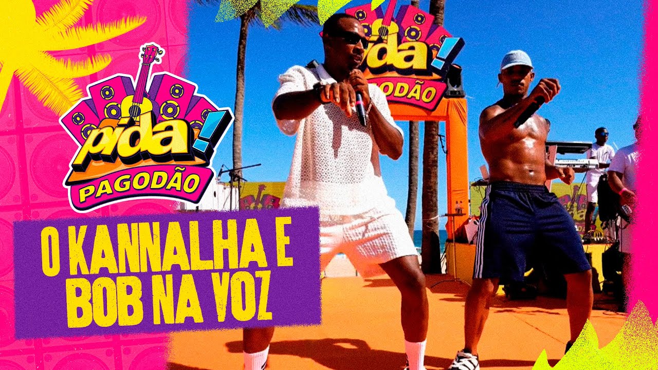 O KANNALHA & BOB NA VOZ | PIDA! PAGODÃO 2026