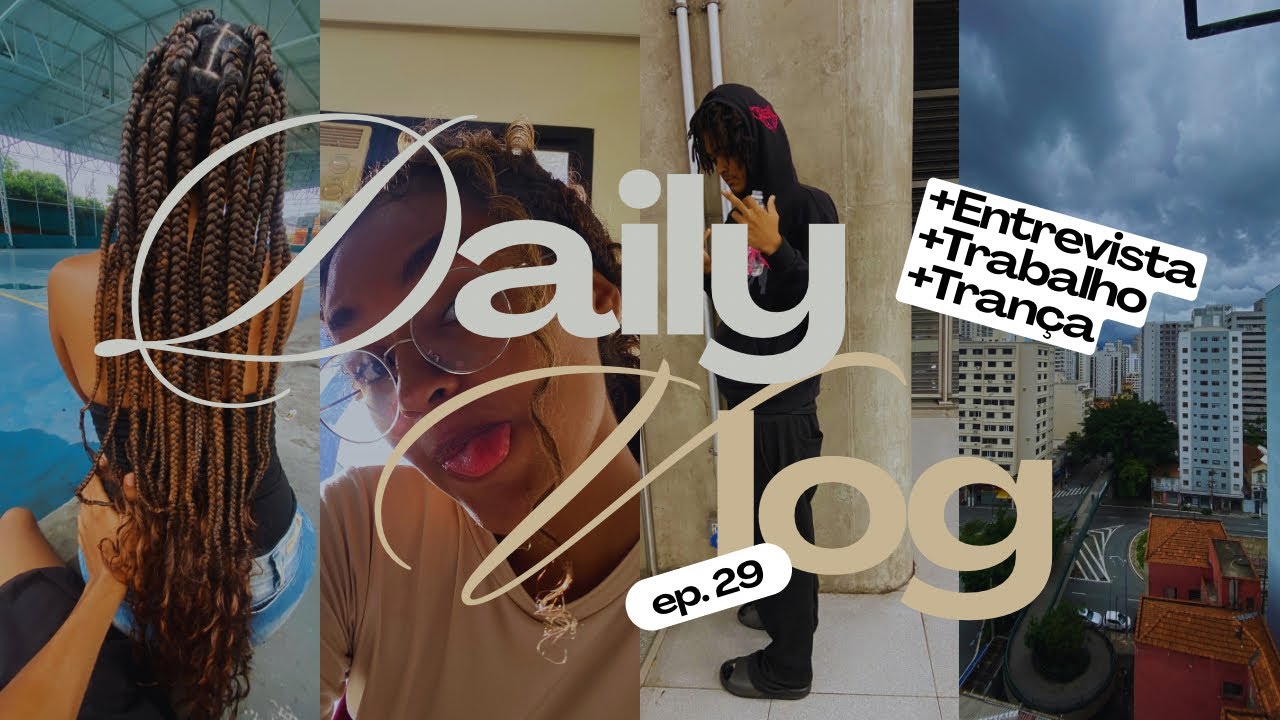 ENTREVISTA, TRABALHO E MANUTENÇÃO DA TRANÇA