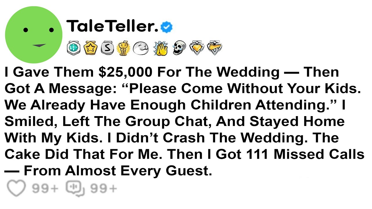 I Gave Them $25,000 For The Wedding — Then Got A Message: “Please Come Without Your Kids. We Already