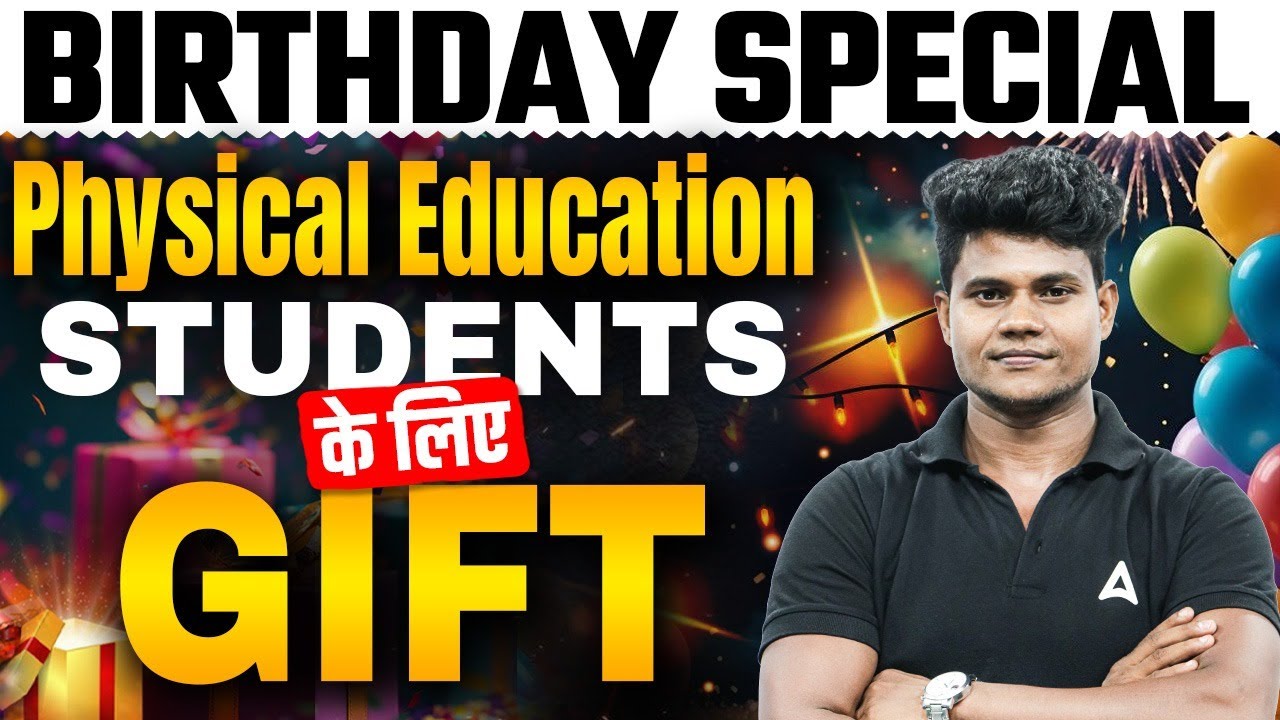 Birthday Special🎁: Big Surprise for Physical Education Students By Monu Sir