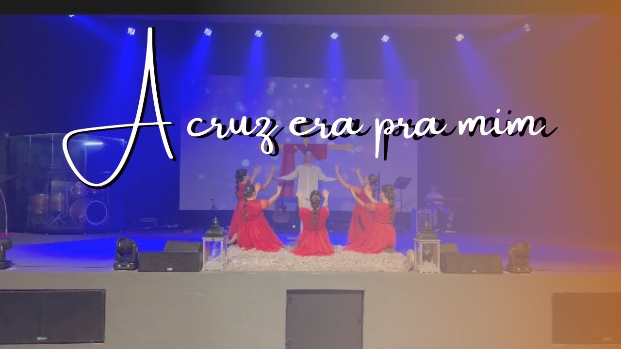 Coreografia- A cruz era pra mim