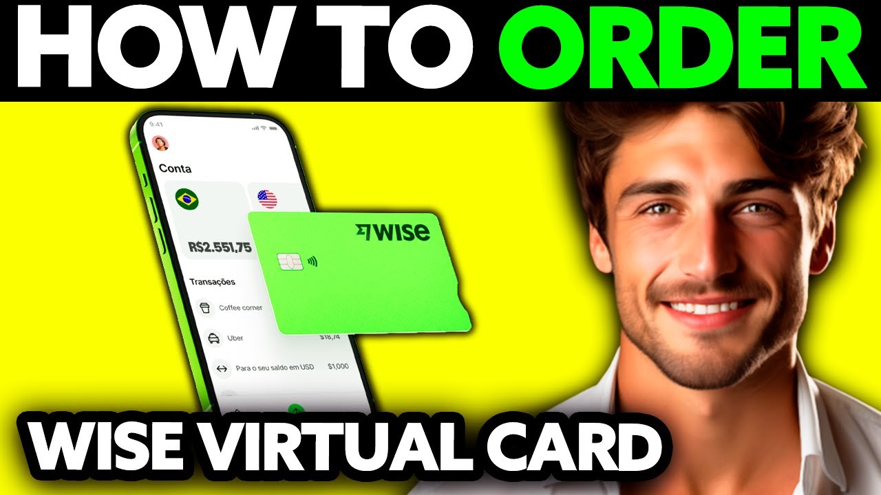 How To Order Wise Virtual Card (2025) - Step by Step