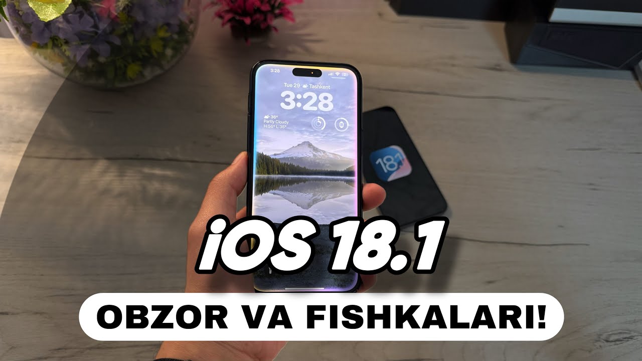 iOS 18.1 CHIQDI O'ZBEK TILIDA OBZOR VA FISHKALARI (APPLE INTELLIGENCE)