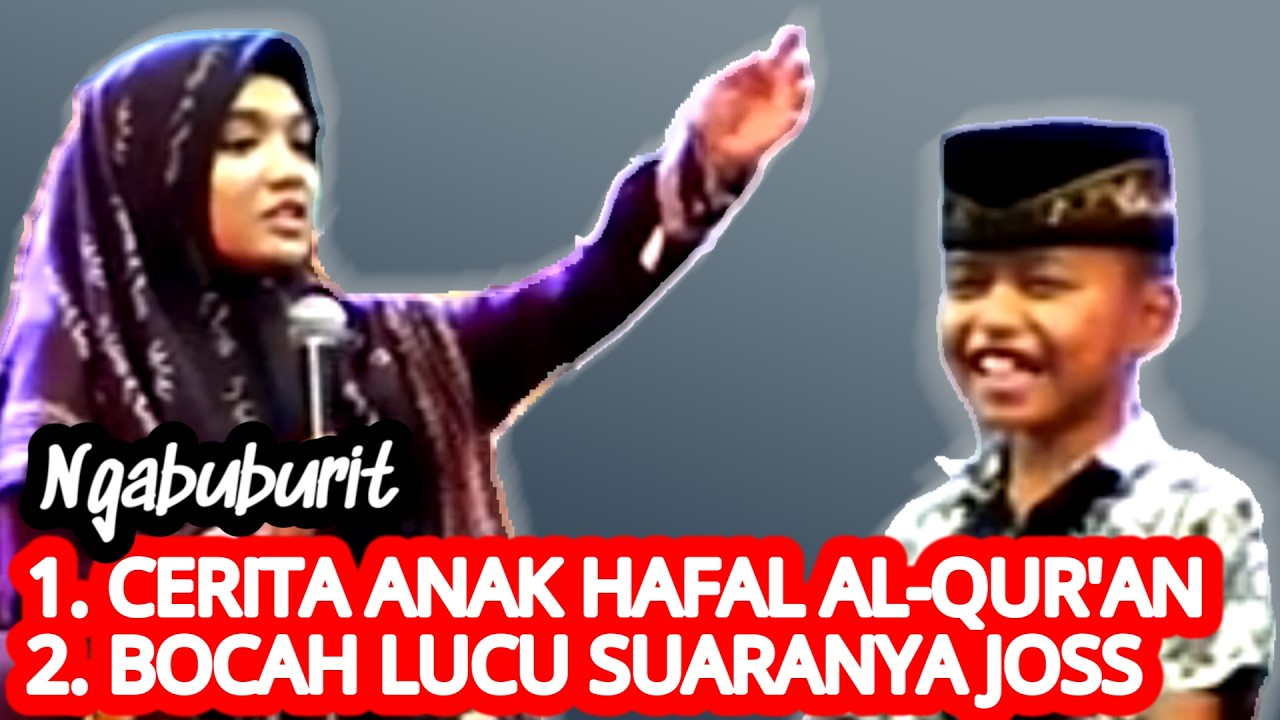 ❤️ Ngabuburit : Cerita anak hafal Al-Qur'an dan Bocah lucu suaranya joss II Ning Umi Laila