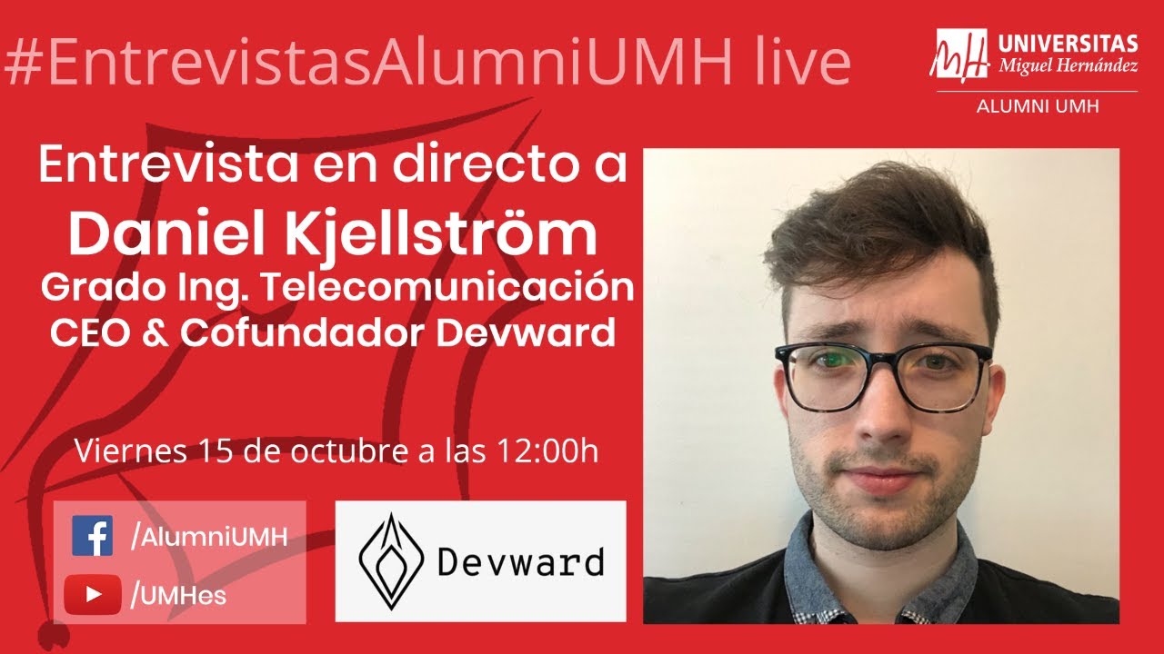 #EntrevistasAlumniUMHlive 9. Daniel Kjellström (Ing. Telecomunicación)