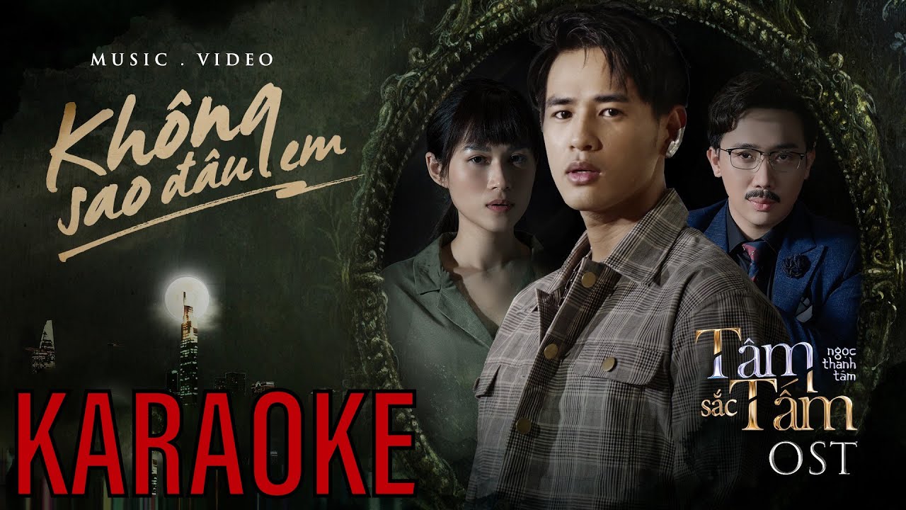 KARAOKE KH&Ocirc;NG SAO Đ&Acirc;U EM - KHẢI ĐĂNG (OST T&Acirc;M SẮC TẤM)