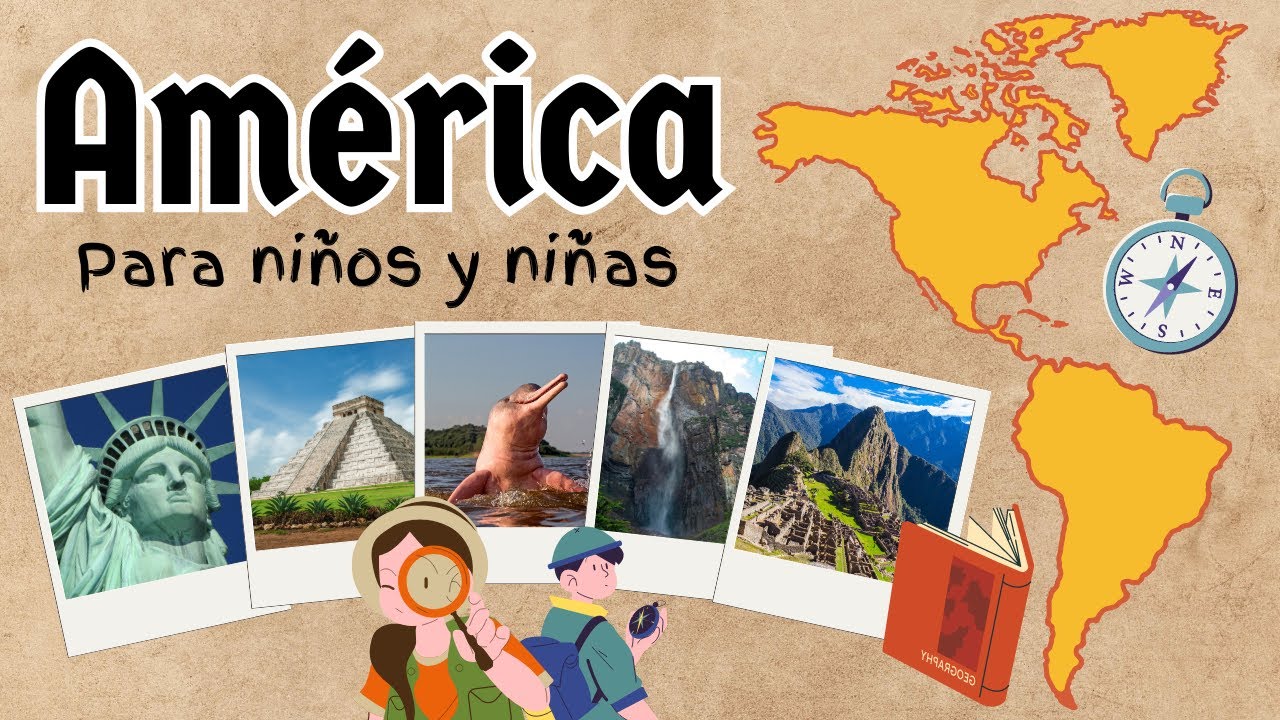 AMERICA para NIÑOS Y NIÑAS | Los CONTINENTES del MUNDO