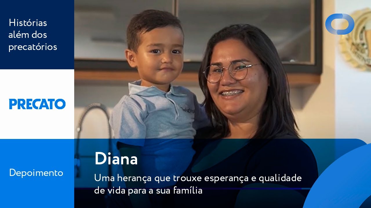 Superação e conquistas: Conheça a história de Diana com a Precato!