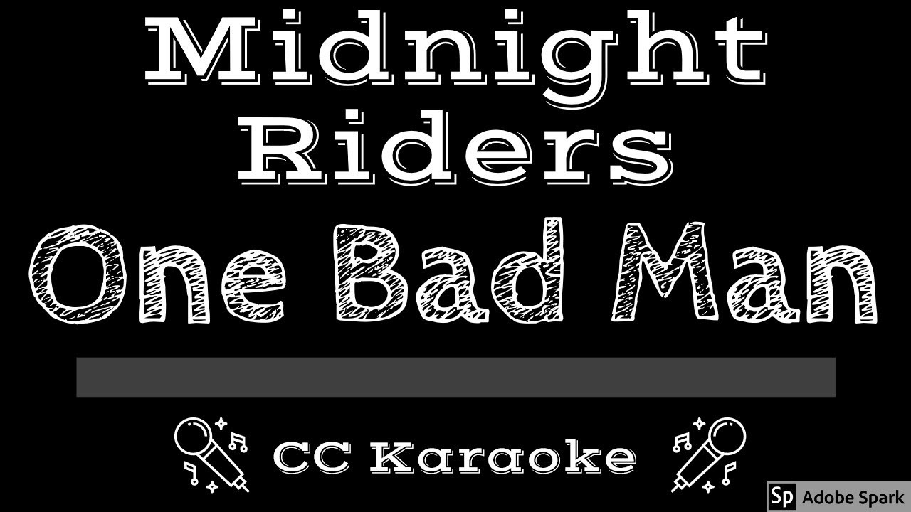 Midnight Riders • One Bad Man (CC) [Karaoke Instrumental Lyrics]