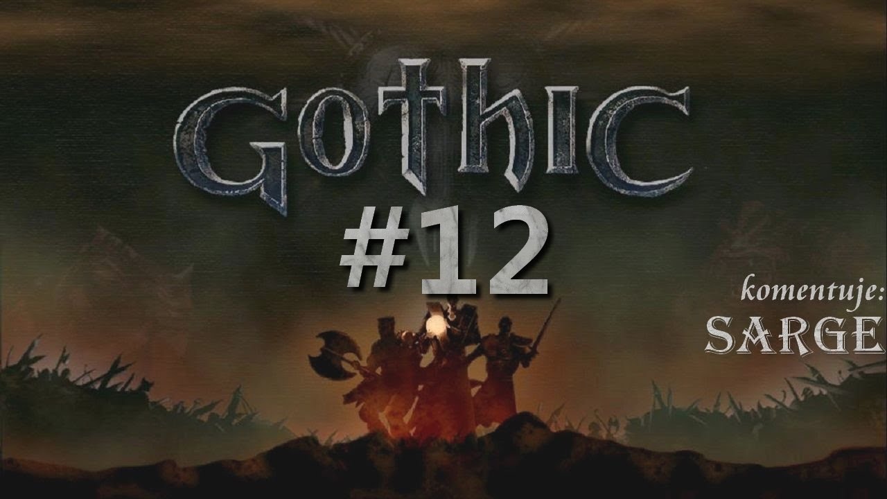 Zagrajmy w Gothic odc. 12 - Walki w drodze do Starego Obozu