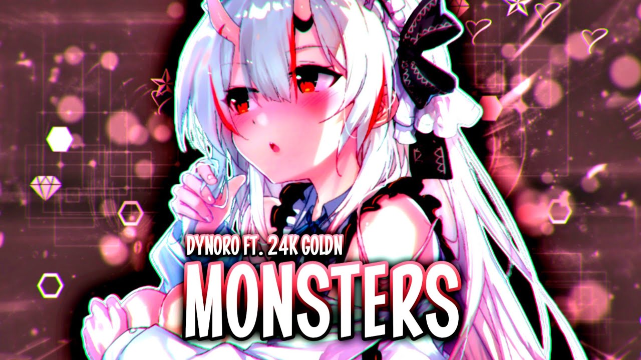 ✪「Nightcore」➥ Monsters [Dynoro Ft. 24k Goldn] || (Lyrics)