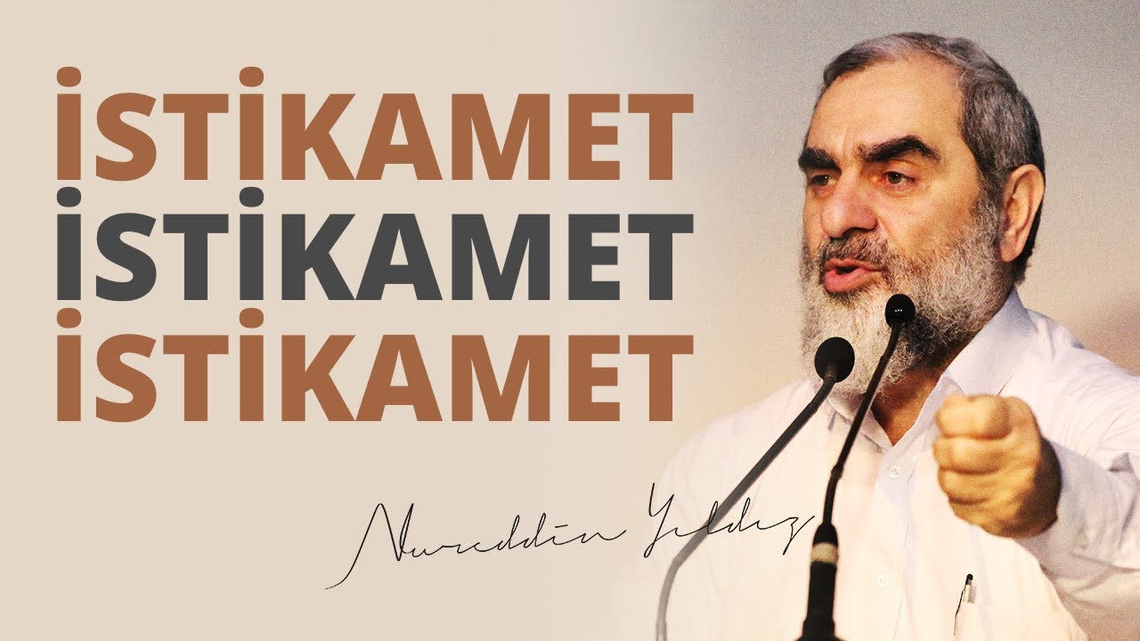 İSTİKAMET İSTİKAMET İSTİKAMET | Nureddin Yıldız