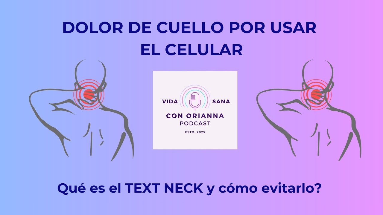 DOLOR DE CUELLO POR USAR EL CELULAR: Qué es el text neck y cómo evitarlo