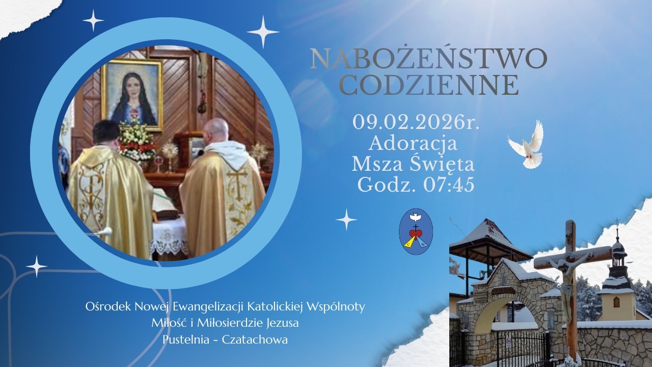 Adoracja, Msza Święta. Transmisja Online Pustelnia - Czatachowa.  09.02.2026 r. Godz. 7:45