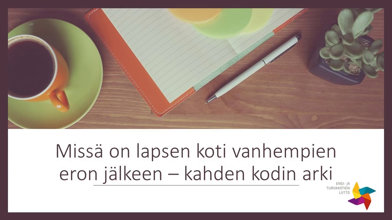Podcast: Missä on lapsen koti vanhempien eron jälkeen - kahden kodin arki (kesto n.14min.)