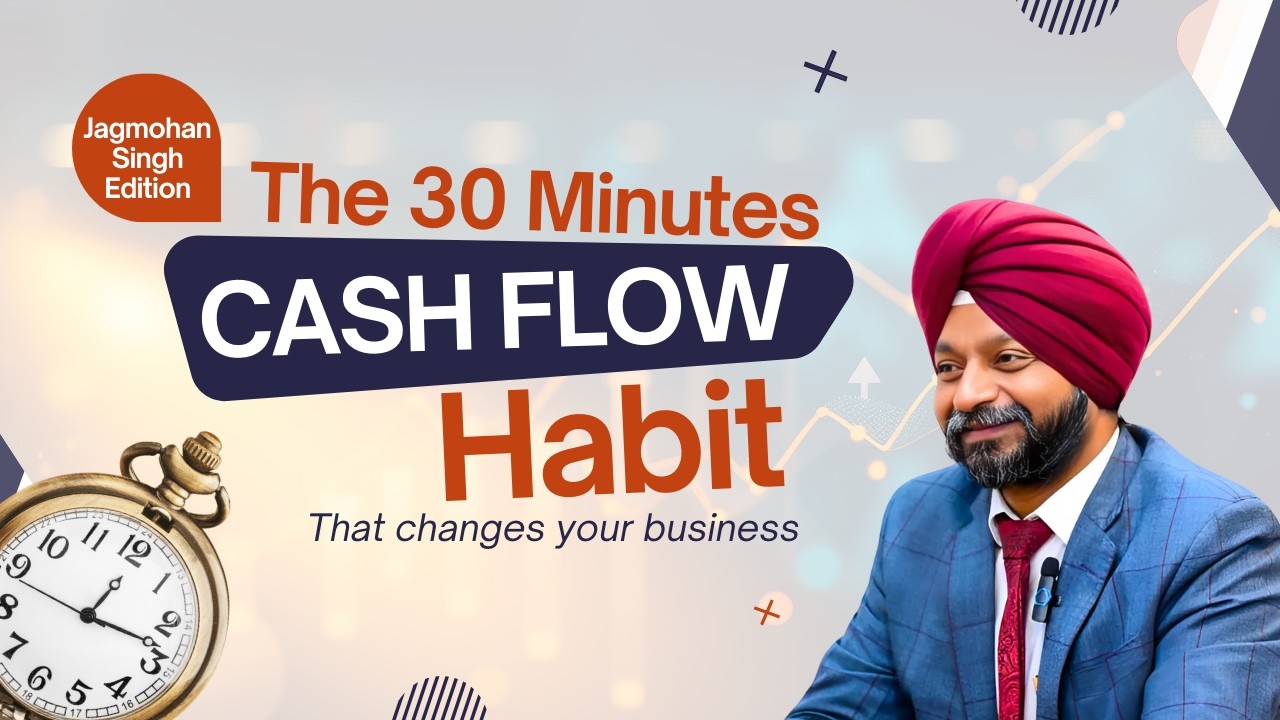 The 30 Minutes Cash Flow Habit That changes your business