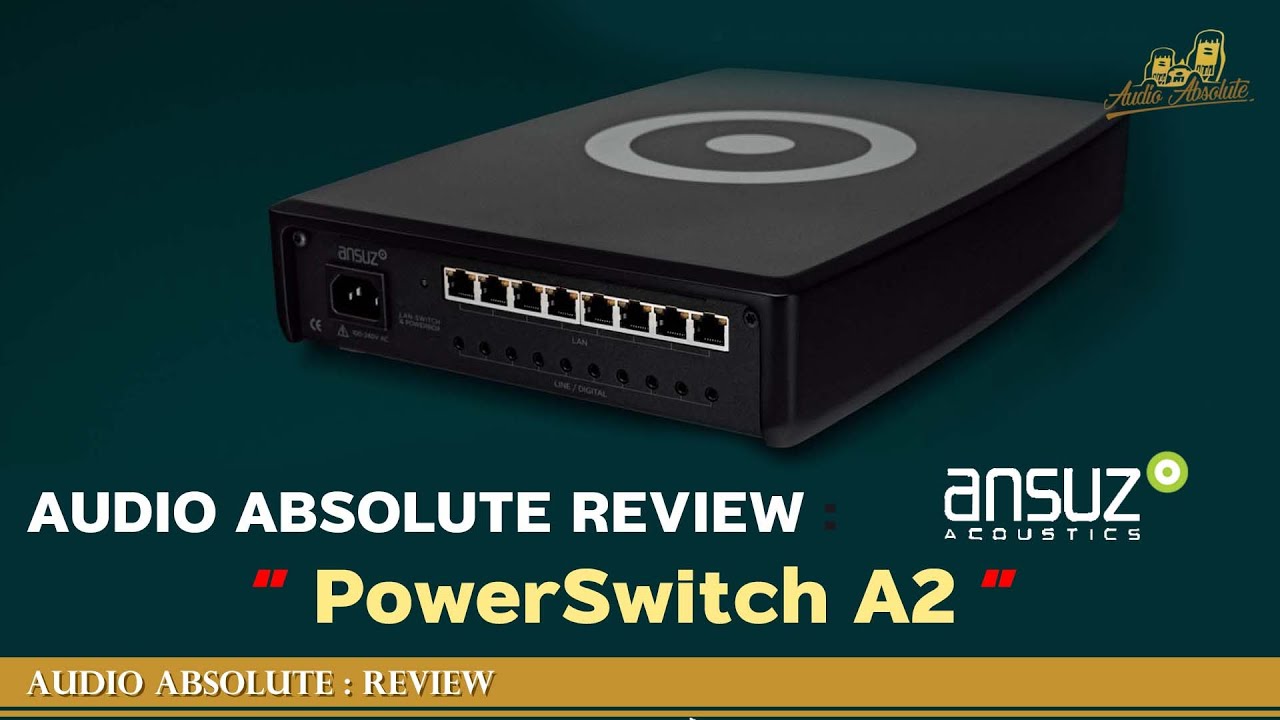 🛑 AUDIO ABSOLUTE REVIEW :  Ansuz PowerSwitch A2 เครื่องกรองสัญญาณ LAN ระดับ High End !