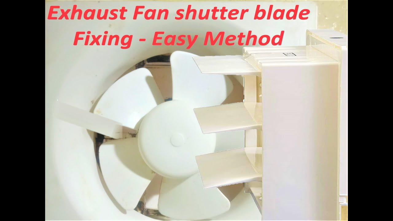 How to fix/repair exhaust fan shutter blade easy method