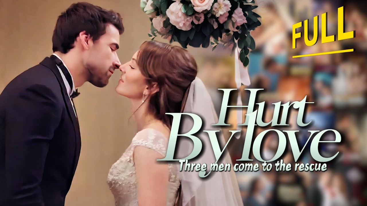 [FULL💝] Hurt by love, three men come to the rescue | #drama #miniseries #tvshow  #movie #romance