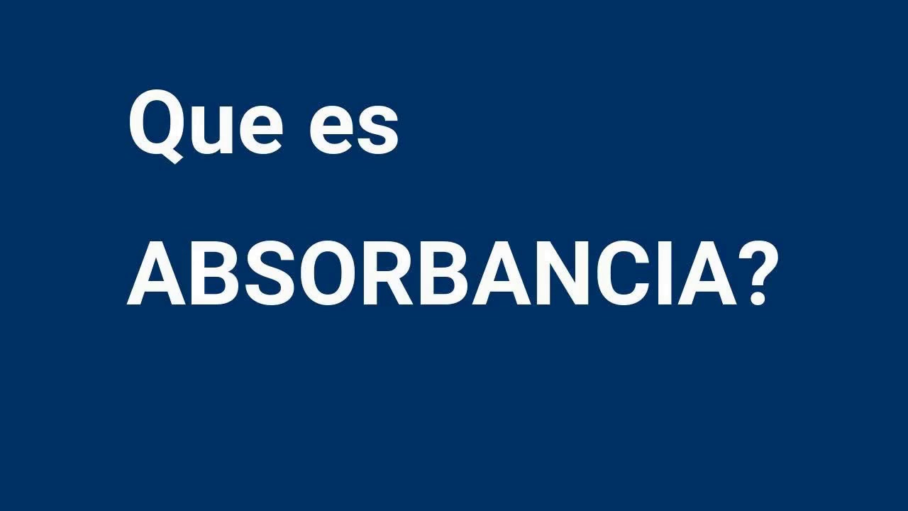 Que es ABSORBANCIA? Definicion de ABSORBANCIA Significado del ABSORBANCIA. Que significa ABSORBANCIA