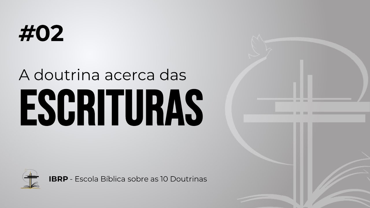 Escola Bíblica Dominical - Bíbliologia - Aula 02 [11/02/2024]