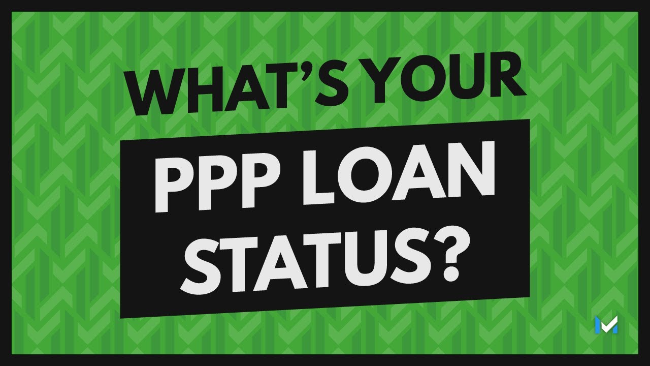 PPP Loan Status: You Applied, Now What?