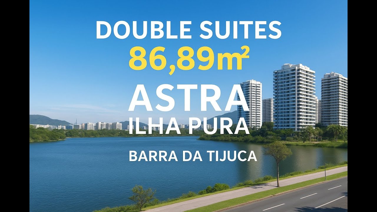 Astra Ilha Pura – Planta Decorada 86m² | Duble Suítes na Barra da Tijuca