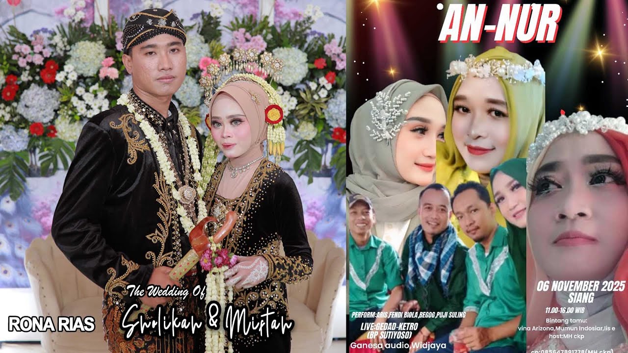 🔴#live AN NUR WEDDING SHOLEKAH & MIFTAH GEDAD KETRO 06 /11/25 ||  WIDJAYA || RONA RIAS