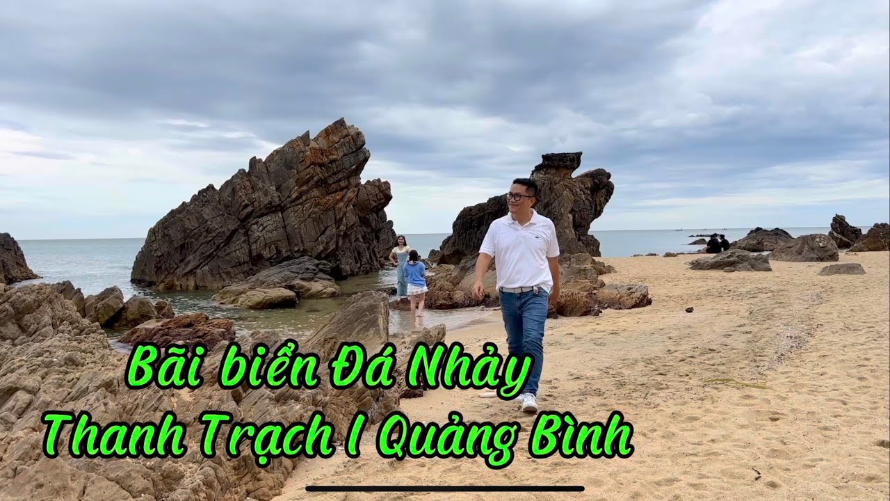 Review: Bãi biển Đá Nhảy Thanh Trạch I Quảng Bình I Vietnam I Vũ Thắng