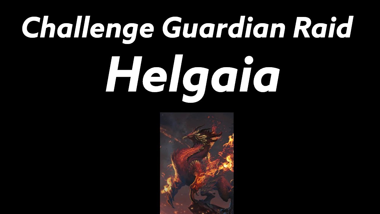 Challenge Guardian Raid - Helgaia - Guide/Mechanics