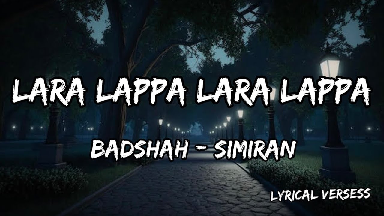 LARA LAP LARA LAP LYRICS | BADSHAAH | SIMIRAN | #trending 