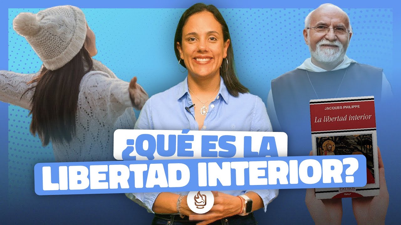 &iquest;Qu&eacute; es la libertad interior y c&oacute;mo alcanzarla?