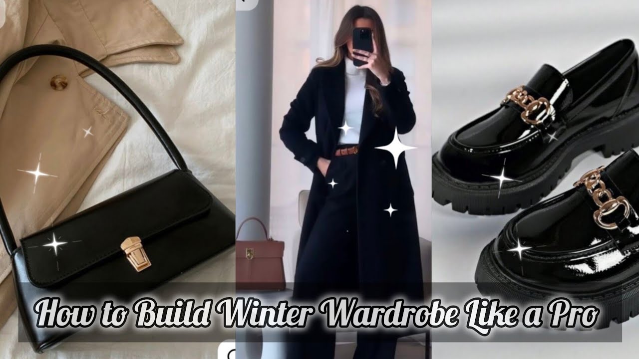 How to Build a Winter Wardrobe like a Pro/Clothing Essential Tips