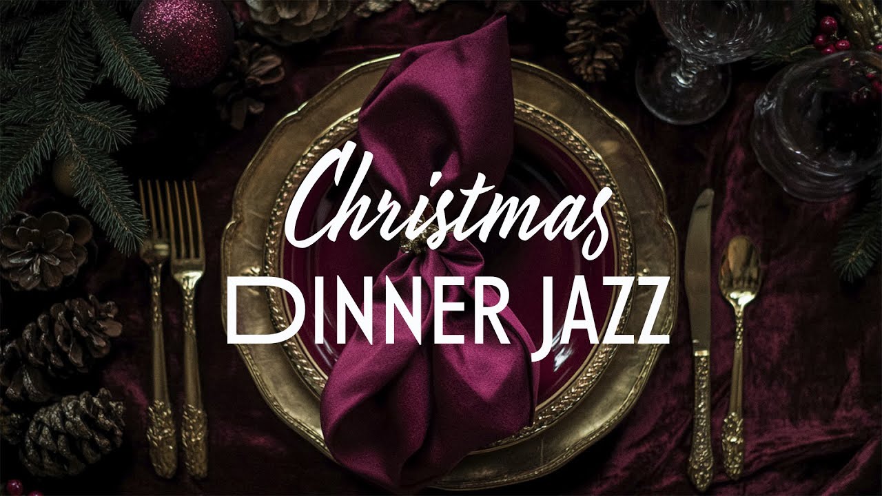🎄 Christmas Dinner Jazz 🍷✨ Refined Music to Elevate the Evening & Savor Every Moment