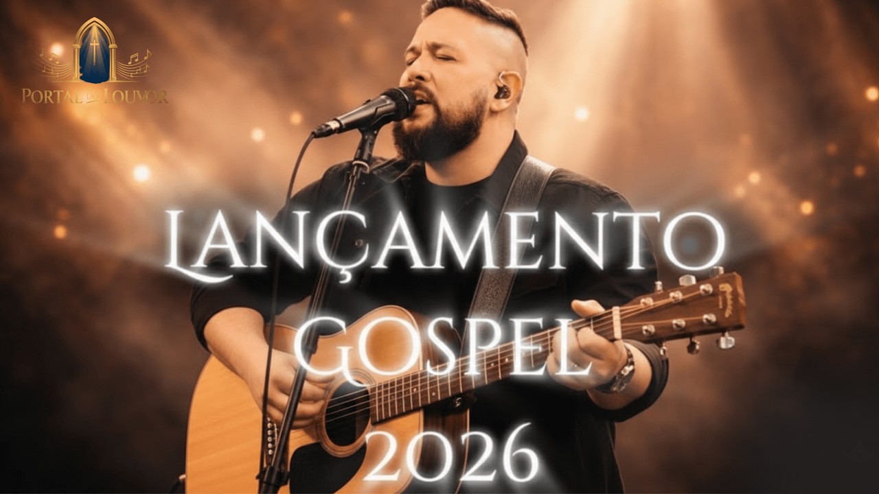 OS MELHORES LOUVORES | Lançamentos gospel 2026 | Louvor, Adoção a Deus e Jesus