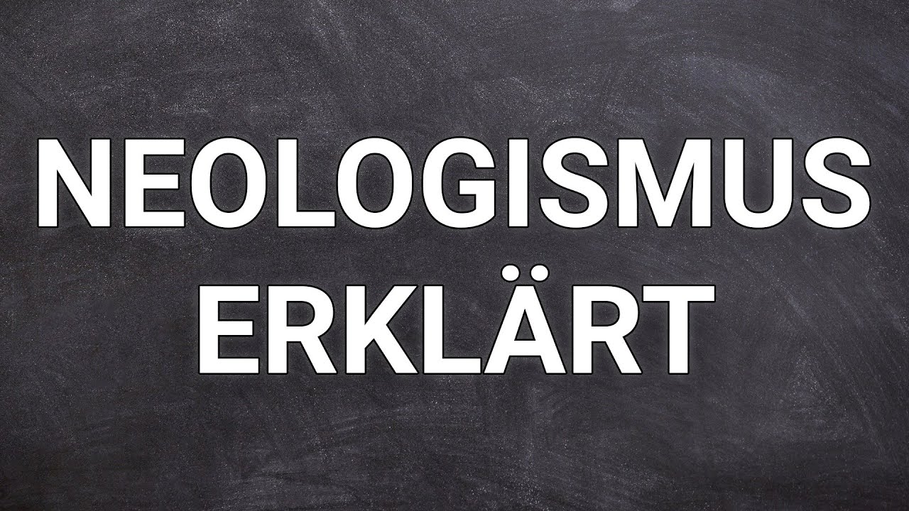 Neologismus einfach erklärt!