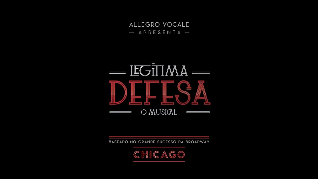 Allegro Vocale - Chicago - Legítima Defesa - O Musical