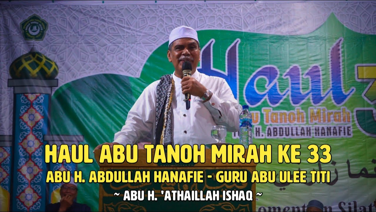 Ceramah Abu Ulee Titi  - Haul Abu Tanoh Mirah Ke-33 - Di Dayah Darul Ulum Tanoh Mirah