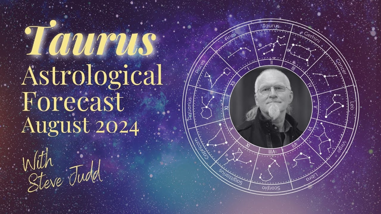 Taurus Horoscope &ndash; August 2024