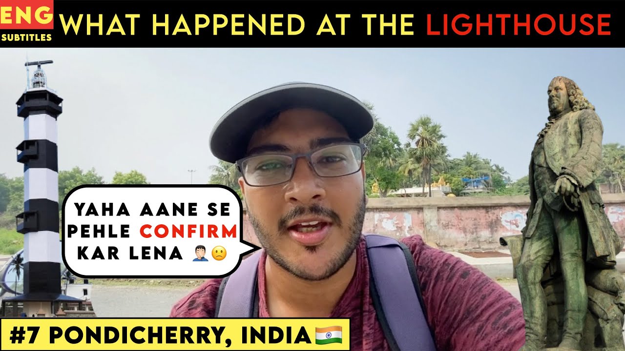 TN#7 What Happened at THE LIGHTHOUSE 🗼🙁 | French Governor Statue 🗽| Puducherry to Villupuram 🇮🇳🚍 |
