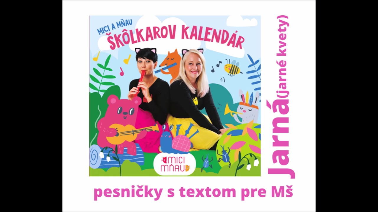 Mici a Mňau: pesnička Jarn&aacute; o jarn&yacute;ch kvetoch