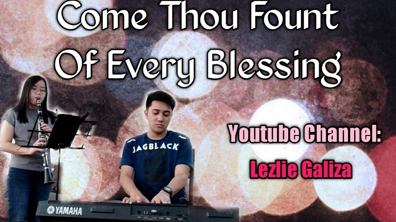 Come Thou Fount of Every Blessing ❤️