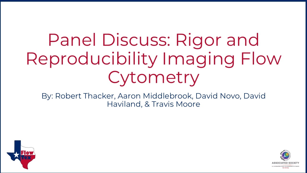 Panel Discuss: Rigor and Reproducibility Imaging Flow Cytometry