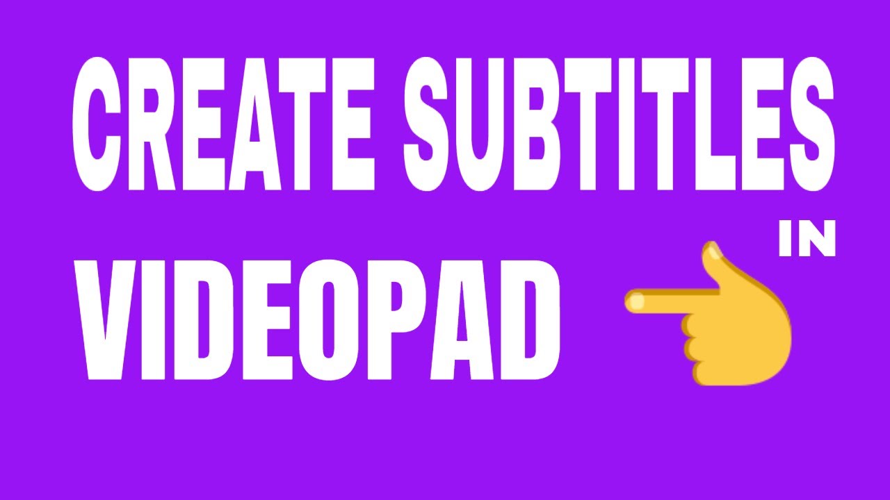 How to Add Subtitles in VideoPad Video Editor | Easy Tutorial for Beginners