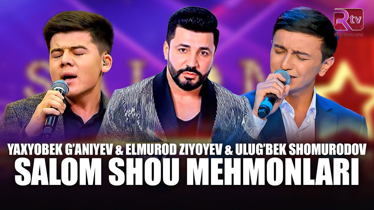 Salom shou mehmonlari Elmurod Ziyoyev Yaxyobek G’aniyev va Ulug’bek Shomurodov