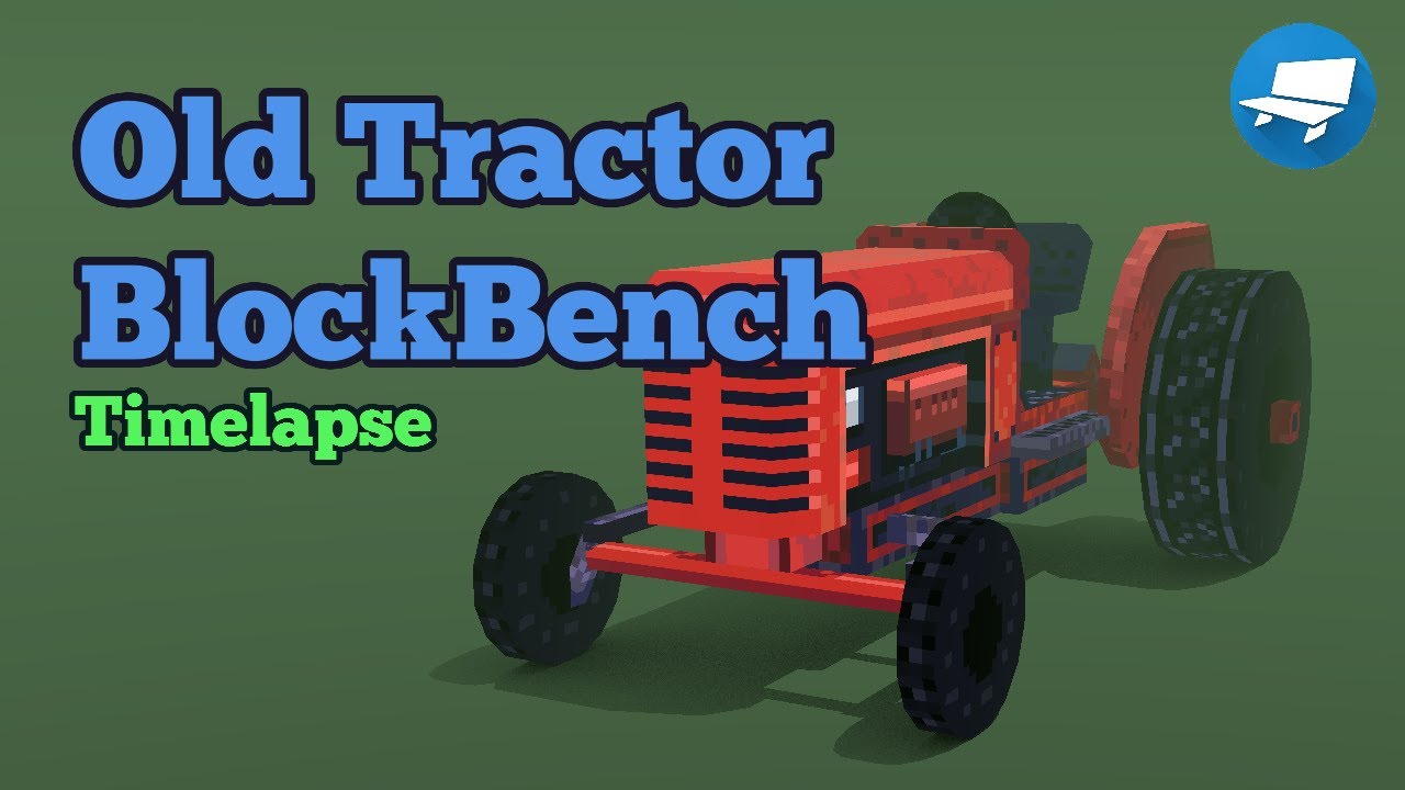 BlockBench - Old Tractor - Timelapse