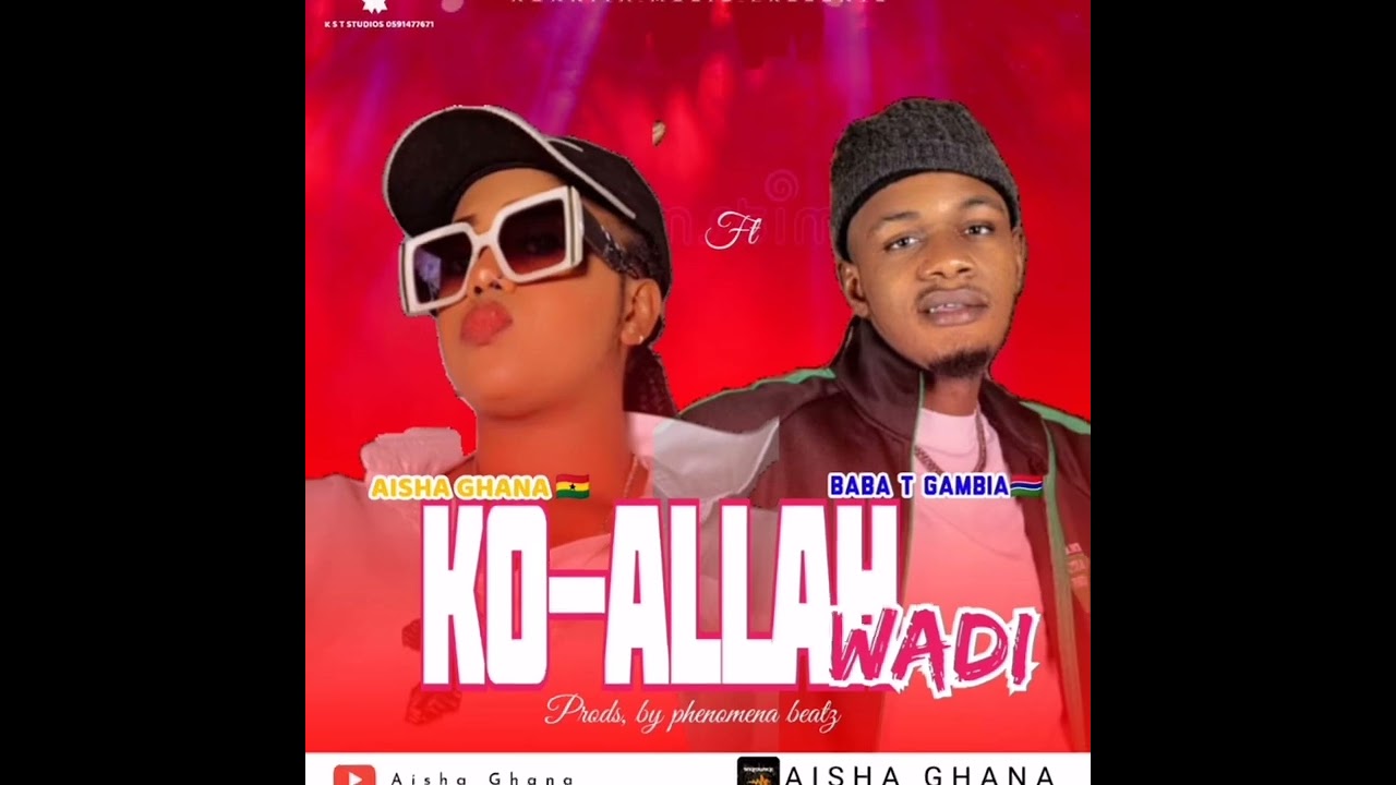 Baba t ft Aisha Ghana _ko Allah wadi New Single