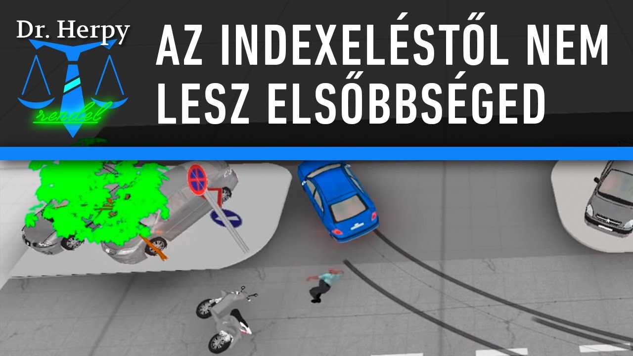 Dr. Herpy Rendel 21: Az indexeléstől nem lesz elsőbbséged – az ütközés elmaradt, a kártérítés nem